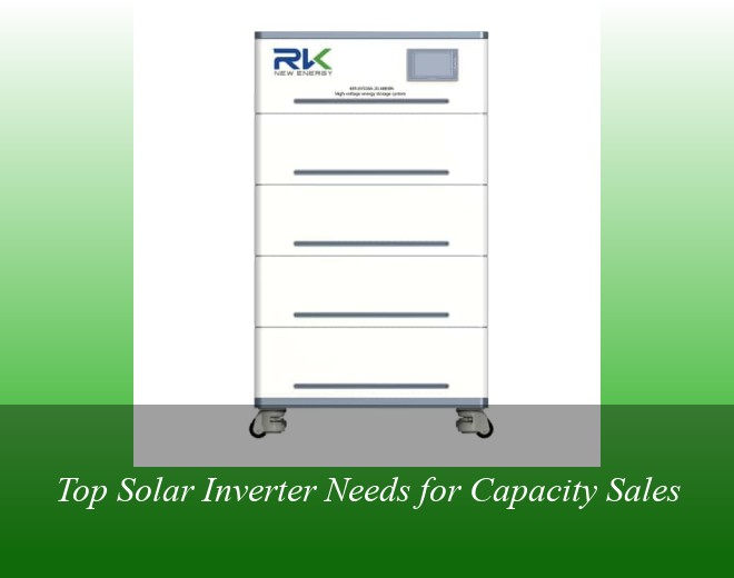 Top Solar Inverter Needs for Capacity Sales
